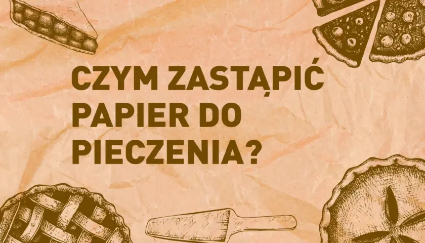 Czym zastąpić papier do pieczenia ciastek? Skuteczne alternatywy