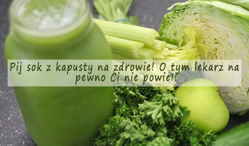 Jak zrobić sok z białej kapusty - zdrowe przepisy na świeży i kiszony сок